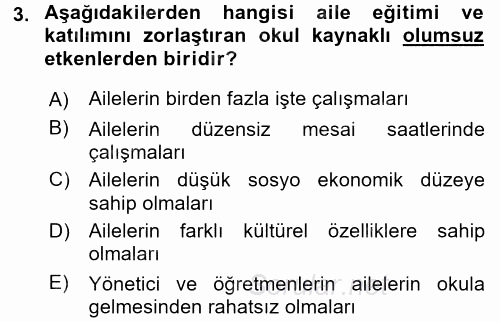 Anne Baba Eğitimi Ve Danışmanlık Hizmetleri 2016 - 2017 Dönem Sonu Sınavı 3.Soru