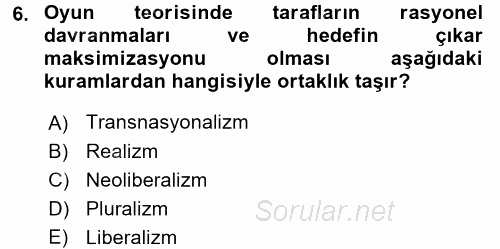 Uluslararası İlişkiler Kuramları 1 2017 - 2018 3 Ders Sınavı 6.Soru