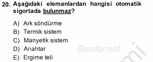 Elektrik Enerjisi İletimi ve Dağıtımı 2013 - 2014 Dönem Sonu Sınavı 20.Soru