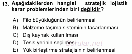 Lojistikte Teknoloji Kullanımı 2017 - 2018 Dönem Sonu Sınavı 13.Soru