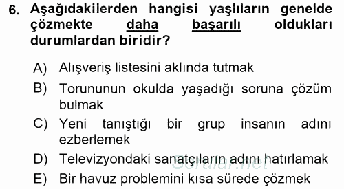 Yaşlılarda Çatışma Ve Stres Yönetimi 1 2017 - 2018 Dönem Sonu Sınavı 6.Soru