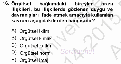 Örgütsel Davranış 2014 - 2015 Ara Sınavı 16.Soru