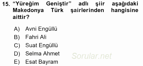 Çağdaş Türk Edebiyatları 2 2015 - 2016 Dönem Sonu Sınavı 15.Soru