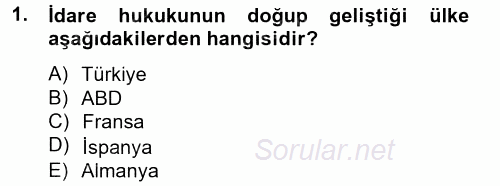 Temel İdare Hukuku 2012 - 2013 Dönem Sonu Sınavı 1.Soru