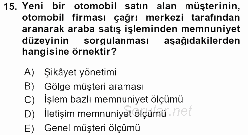 Çağrı Merkezi Yönetimi 2 2016 - 2017 Ara Sınavı 15.Soru