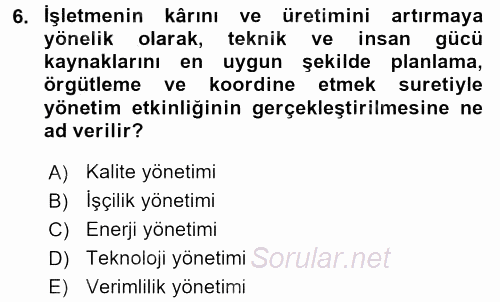 Çağrı Merkezi Yönetimi 2 2016 - 2017 Ara Sınavı 6.Soru
