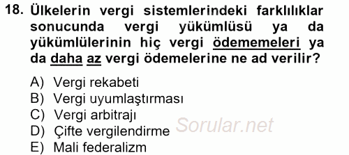 Uluslararası Kamu Maliyesi 2014 - 2015 Tek Ders Sınavı 18.Soru