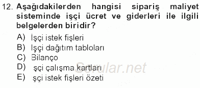 Maliyet Muhasebesi 2012 - 2013 Tek Ders Sınavı 12.Soru