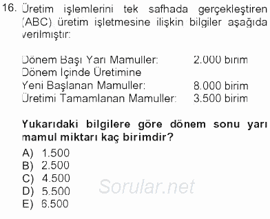 Maliyet Muhasebesi 2012 - 2013 Tek Ders Sınavı 16.Soru