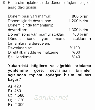 Maliyet Muhasebesi 2012 - 2013 Tek Ders Sınavı 19.Soru