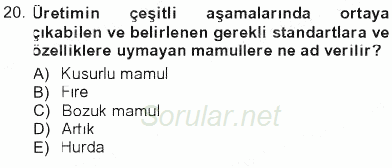 Maliyet Muhasebesi 2012 - 2013 Tek Ders Sınavı 20.Soru