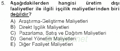 Maliyet Muhasebesi 2012 - 2013 Tek Ders Sınavı 5.Soru