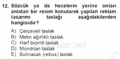 Marka İletişimi Tasarımı ve Uygulamaları 2012 - 2013 Dönem Sonu Sınavı 12.Soru