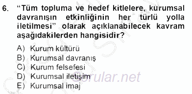 Marka İletişimi Tasarımı ve Uygulamaları 2012 - 2013 Dönem Sonu Sınavı 6.Soru