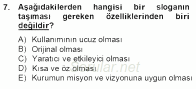 Marka İletişimi Tasarımı ve Uygulamaları 2012 - 2013 Dönem Sonu Sınavı 7.Soru