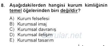 Marka İletişimi Tasarımı ve Uygulamaları 2012 - 2013 Dönem Sonu Sınavı 8.Soru