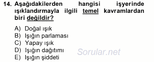 Çalışma Psikolojisi 2014 - 2015 Tek Ders Sınavı 14.Soru