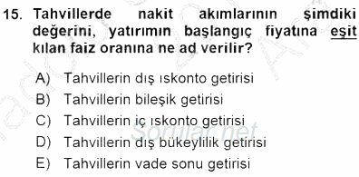 Borsaların Yapısı ve İşleyişi 2015 - 2016 Ara Sınavı 15.Soru