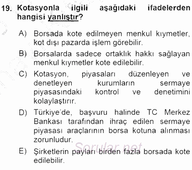 Borsaların Yapısı ve İşleyişi 2015 - 2016 Ara Sınavı 19.Soru