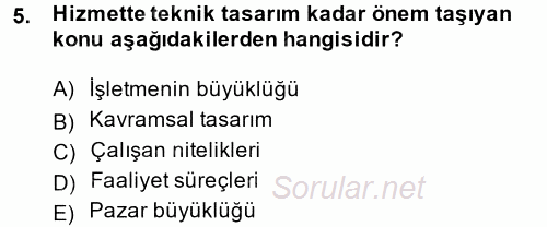 Hizmet Tasarımı 2014 - 2015 Dönem Sonu Sınavı 5.Soru