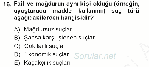 Suç Önleme Modelleri 2013 - 2014 Ara Sınavı 16.Soru