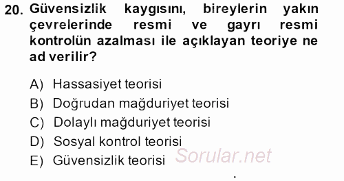 Suç Önleme Modelleri 2013 - 2014 Ara Sınavı 20.Soru