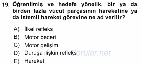 Çocuk Gelişimde Normal Ve Atipik Gelişim 2015 - 2016 Ara Sınavı 19.Soru