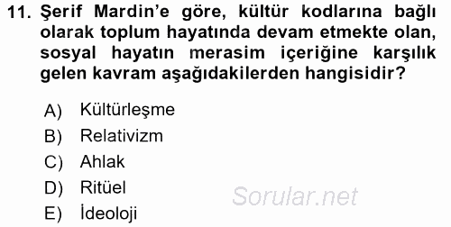 Türk Sosyologları 2017 - 2018 Dönem Sonu Sınavı 11.Soru