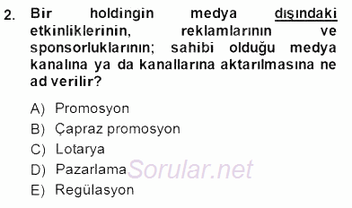 Medya Ekonomisi ve İşletmeciliği 2014 - 2015 Dönem Sonu Sınavı 2.Soru