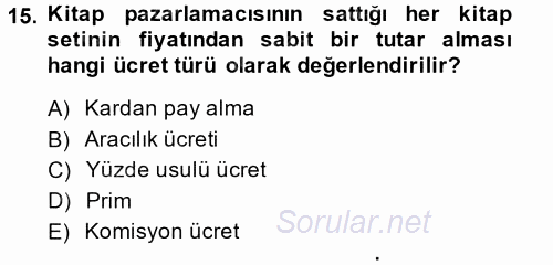 İş Ve Sosyal Güvenlik Hukuku 2014 - 2015 Ara Sınavı 15.Soru