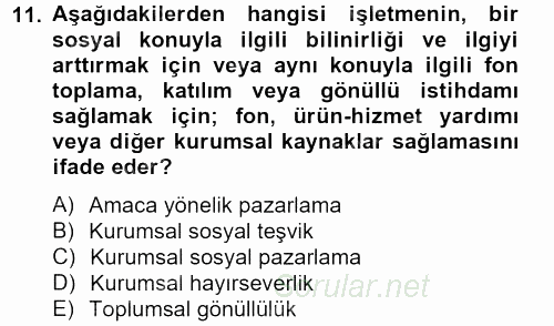 Kurumsal Sosyal Sorumluluk 2012 - 2013 Ara Sınavı 11.Soru