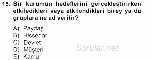 Kurumsal Sosyal Sorumluluk 2012 - 2013 Ara Sınavı 15.Soru