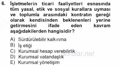 Kurumsal Sosyal Sorumluluk 2012 - 2013 Ara Sınavı 6.Soru