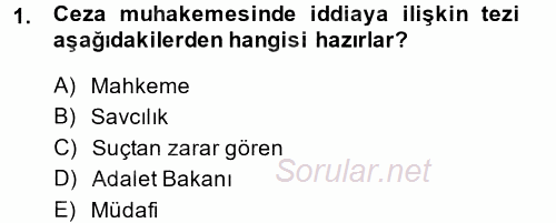 Ceza Muhakemesi Hukuku 2013 - 2014 Dönem Sonu Sınavı 1.Soru