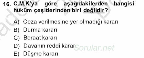 Ceza Muhakemesi Hukuku 2013 - 2014 Dönem Sonu Sınavı 16.Soru