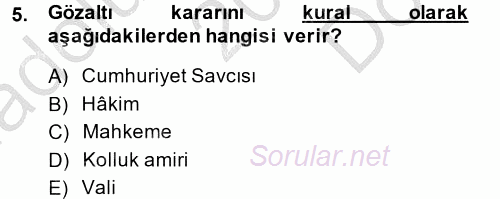 Ceza Muhakemesi Hukuku 2013 - 2014 Dönem Sonu Sınavı 5.Soru