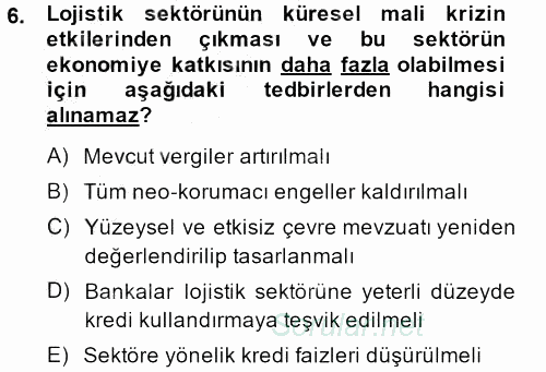 Lojistik İlkeleri 2014 - 2015 Dönem Sonu Sınavı 6.Soru