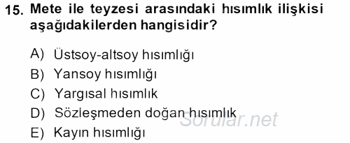 Medeni Hukuk 1 2014 - 2015 Ara Sınavı 15.Soru