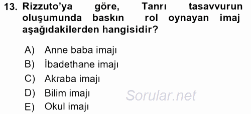 Din Psikolojisi 2017 - 2018 Dönem Sonu Sınavı 13.Soru