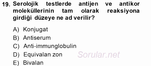 Temel Veteriner Mikrobiyoloji ve İmmünoloji 2014 - 2015 Dönem Sonu Sınavı 19.Soru