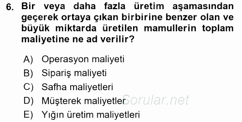 Maliyet Analizleri 2015 - 2016 Tek Ders Sınavı 6.Soru