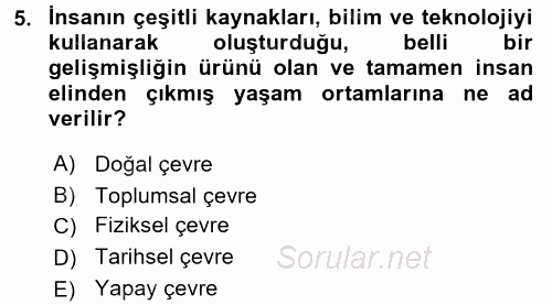 Çevre Sorunları ve Politikaları 2017 - 2018 Ara Sınavı 5.Soru