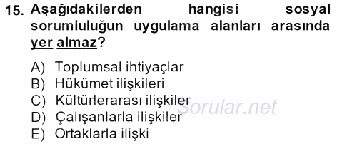 Halkla İlişkiler Uygulamaları ve Örnek Olaylar 2013 - 2014 Tek Ders Sınavı 15.Soru