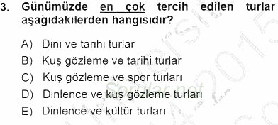 Tur Planlaması ve Yönetimi 2014 - 2015 Dönem Sonu Sınavı 3.Soru