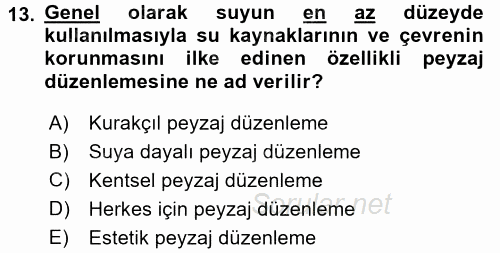 Peyzaj Çevre ve Tarım 2015 - 2016 Tek Ders Sınavı 13.Soru