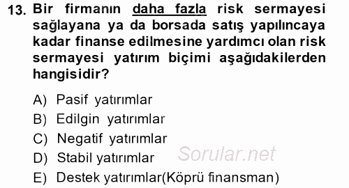 Girişimcilik 2014 - 2015 Dönem Sonu Sınavı 13.Soru Girişimcilik 2014 - 2015 Dönem Sonu Sınavı 13.Soru