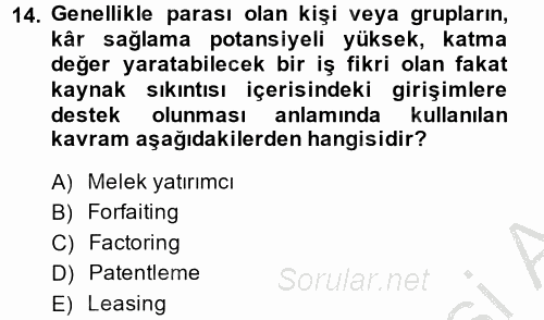 Girişimcilik 2014 - 2015 Dönem Sonu Sınavı 14.Soru Girişimcilik 2014 - 2015 Dönem Sonu Sınavı 14.Soru