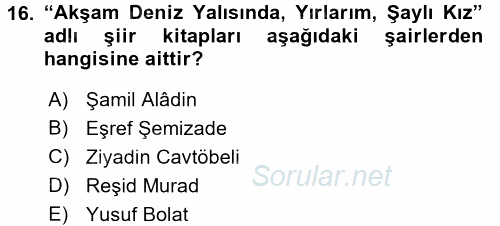 Çağdaş Türk Edebiyatları 1 2016 - 2017 3 Ders Sınavı 16.Soru