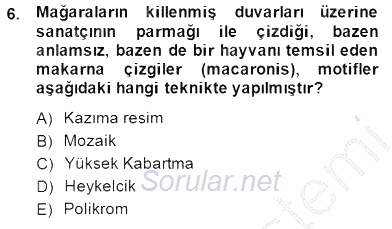 Akdeniz Uygarlıkları Sanatı 2014 - 2015 Ara Sınavı 6.Soru