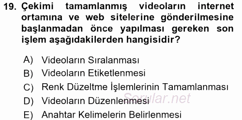 Fotoğraf ve Video Proje Geliştirme 2015 - 2016 Tek Ders Sınavı 19.Soru